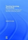 Jones, Andrew Jones, Andrew (Andrew B. Jones Is Assistant Headte Jones, Andrew B (Assistant Headteacher At the Reac Jones, Andrew B. Jones, Andrew B. (Andrew B. Jones Is Assistant Hea Jones... - Teaching Sociology Successfully