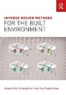 Chen, Qingyan Chen, Qingyan (Purdue University Chen, Qingyan (Purdue University Usa) Chen, Qingyan Zhai Chen, Chen Qingyan... - Inverse Design Methods for the Built Environment