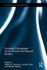 Haakon A. (European University Institute Ikonomou, Haakon A. Andry Ikonomou, Aurelie Andry, Aurélie Andry, Rebekka Byberg, Byberg Rebekka... - European Enlargement Across Rounds and Beyond Borders