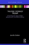 Sclafani, Jennifer Sclafani, Jennifer (Georgetown University Sclafani, Jennifer (Georgetown University Usa) Sclafani - Talking Donald Trump