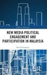 Chinnasamy, Sara Chinnasamy, Sara (Universitii Teknologi Mara Chinnasamy, Sara (Universitii Teknologi Mara Malay Chinnasamy - New Media Political Engagement and Participation in Malaysia