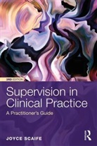Scaife, Joyce Scaife, Joyce (University of Sheffield Scaife - Supervision in Clinical Practice