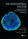 Carlos (Instituto Valenciano De Infertilida Simon, Carlos Giudice Simon, Linda C. Giudice, Linda C. (University of California Giudice, Giudice Linda C., Carlos Simon... - Endometrial Factor