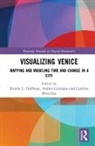 Caroline Bruzelius, Caroline Giordano Bruzelius, Andrea (University of Padua Giordano, Kristin L. (Duke University Huffman, Kristin L. Giordano Huffman, Caroline Bruzelius... - Visualizing Venice