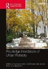 Francesco (University of Florence Ferrini, Francesco Konijnendijk Van Den Bosch Ferrini, Francesco Ferrini, Francesco (University of Florence Ferrini, Ferrini Francesco, Alessio Fini... - Routledge Handbook of Urban Forestry