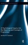 Jennifer Sandoval, Jennifer (Practicing Psychologist in Sou Sandoval, Jennifer M. Sandoval, Jennifer M. (Practicing Psychologist in Sandoval, Jennifer M. (Practicing psychologist in southern California Sandoval - Psychological Inquiry Into the Meaning and Concept of Forgiveness