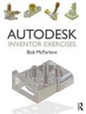 Bob Mcfarlane, McFarlane Bob - Autodesk Inventor Exercises