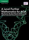 Jess Barker, Jess Barker Barker, Nathan Barker, Barker Nathan, Michele Conway, Janet Such... - A Level Further Mathematics for Aqa Mechanics Student Book As;a Level