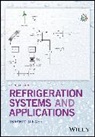 Ibrahim Din¿er, I Dincer, Ibrahim Dincer, Ibrahim (Kfupm Dincer, Ibrahim Dinçer, Dincer Ibrahim... - Refrigeration Systems and Applications
