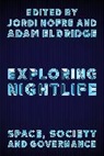 Jordi Nofre Mateo, Jordi Eldridge Nofre Mateo, Adam Eldridge, Eldridge Adam, Jordi Nofre Mateo - Exploring Nightlife