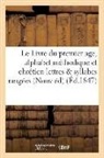 Sans Auteur, Sans Auteur - Le livre du premier age, alphabet