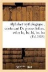 Sans Auteur, Sans Auteur - Alphabet mythologique, contenant