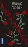 Bernhard Aichner, Aichner Bernhard - Vengeances