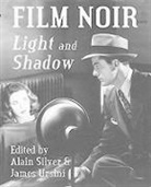 Alain Silver, Alain/ Ursini Silver, James Ursini - Film Noir