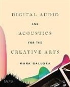 Mark Ballora - Digital Audio and Acoustics for the Creative Arts