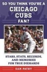 Sam Pathy - So You Think You're a Chicago Cubs Fan?