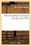 Jean-Etienne Boulet, Boulet-j-e - Manuel pratique de langue grecque