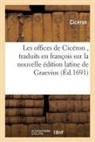 Marcus Tullius Cicero, Ciceron, Cicéron - Les offices de ciceron, traduits