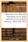 Eugène Catalan, Catalan-E - Attraction d un ellipsoide