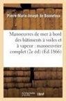 de Bonnefoux-P-M-J, Pierre-Marie Joseph de Bonnefoux, Pierre-Marie-Joseph de Bonnefoux, De bonnefoux-p-m-j - Traite des manoeuvres de mer a