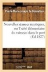 de Bonnefoux-P-M-J, Pierre-Marie Joseph de Bonnefoux, Pierre-Marie-Joseph de Bonnefoux, De bonnefoux-p-m-j - Nouvelles seances nautiques, ou