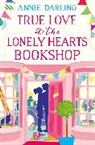 Annie Darling - True Love At the Lonely Hearts Bookshop