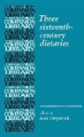 Joan Fitzpatrick - Three Sixteenth-Century Dietaries