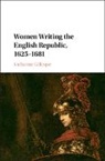 Katharine Gillespie, Gillespie Katharine - Women Writing the English Republic, 1625-1681