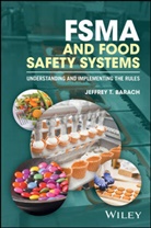 Jeffrey T Barach, Jeffrey T. Barach, JT Barach, Barach Jeffrey T. - Fsma and Food Safety Systems