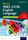 Barry Childs, Childs Barry, Natalie Simpson, Natalie Swain Simpson, Simpson Natalie, Julie Swain... - Revise Wjec Gcse English Language for Wales Workbook