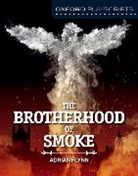 Adrian Flynn, Flynn Adrian - Oxford Playscripts: The Brotherhood of Smoke