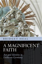 Bridget Heal, Dr. Bridget Heal, Dr. Bridget (Senior Lecturer in History Heal, Heal Bridget - Magnificent Faith