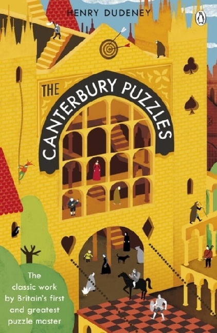 Henry Dudeney, Henry E. Dudeney, Mrs. Henry Dudeney,  Henry Dudeney - The Canterbury Puzzles