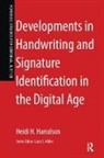 Harralson, Heidi Harralson, Heidi H Harralson, Heidi H (East Tennessee State Universit Harralson, Heidi H (East Tennessee State University USA) Harralson, Heidi H. Harralson... - Developments in Handwriting and Signature Identification in the