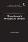 Chung, Titus Chung - Thomas Torrance''s Mediations and Revelation