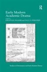 Streufert, Paul D Streufert, Paul D. Streufert, Jonathan Walker - Early Modern Academic Drama