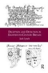 Lynch, Jack Lynch, Jack (Rutgers University New Jersey) Lynch - Deception and Detection in Eighteenth-Century Britain