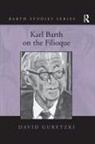 Guretzki, David Guretzki - Karl Barth on the Filioque