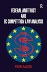 Alese, Femi Alese - Federal Antitrust and Ec Competition Law Analysis