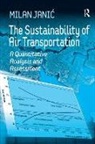 Janic, Milan Janic, Milan (Delft University of Technology the N Janic, Milan (Loughborough University) Janic - Sustainability of Air Transportation