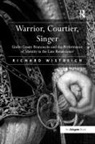 Wistreich, Dr Richard Wistreich, Richard Wistreich - Warrior, Courtier, Singer