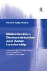 Pollard, Vincent Kelly Pollard, Pollard Vincent Kelly - Globalization, Democratization and Asian Leadership
