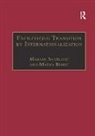 Rojec, Matija Rojec, Rojec Matija, Marjan Svetlicic - Facilitating Transition By Internationalization