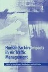 Rodgers, Mark Rodgers, Barry Kirwan - Human Factors Impacts in Air Traffic Management