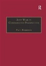 Paul Robinson, Paul Robinson, Paul (Royal Free Hospital London UK) Robinson, Paul (University of Hull UK) Robinson - Just War in Comparative Perspective