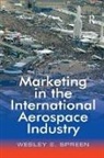 Spreen, Wesley E Spreen, Wesley E. Spreen - Marketing in the International Aerospace Industry