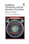 Perry Schmidt-Leukel, Perry Schmidt-Leukel, Perry (University of Muenster Germany) Schmidt-Leukel, Perry (Westf??lische Wilhelms Universit??t M??nster Schmidt-Leukel, Schmidt-Leukel Perry - Buddhism, Christianity and the Question of Creation