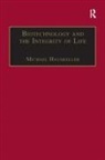 Hauskeller, Michael Hauskeller - Biotechnology and the Integrity of Life