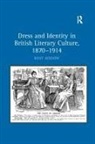 Aindow, Rosy Aindow - Dress and Identity in British Literary Culture, 1870-1914