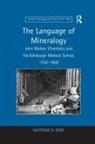 Eddy, Matthew D Eddy, Matthew D. Eddy - Language of Mineralogy